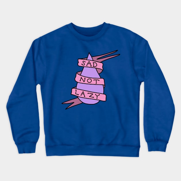 Sad Not Lazy Crewneck Sweatshirt by makedaisychains